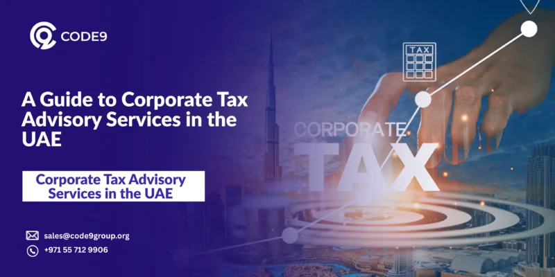 Corporate Tax Advisory Services in the UAE